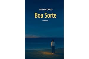 BOA SORTE: Una storia d’amore, perdita e rinascita