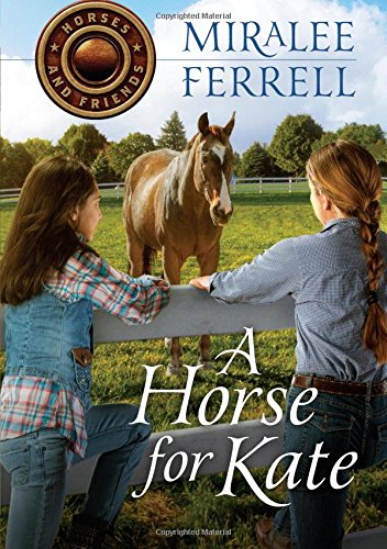 A Horse for Kate (Horses and Friends): Volume 1