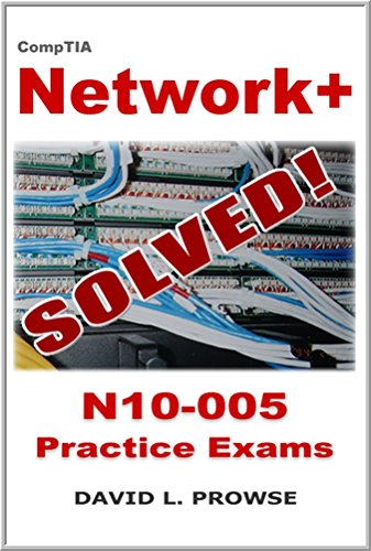 Download CompTIA Network+ SOLVED! - N10-005 Practice Exams Download CompTIA Network+ SOLVED! - N10-005 Practice Exams