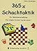Produktbild 365 x Schachtaktik für Meisteranwärter: Eine Aufgabe für jeden Tag des Jahres