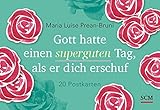 Gott hatte einen superguten Tag, als er dich erschuf - Postkartenbuch: 20 Postkarten by Maria Luise Prean-Bruni