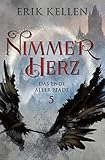 Nimmerherz - Das Ende aller Pfade: Fantasy (Nimmerherz-Legende 5 von 5) by Erik Kellen