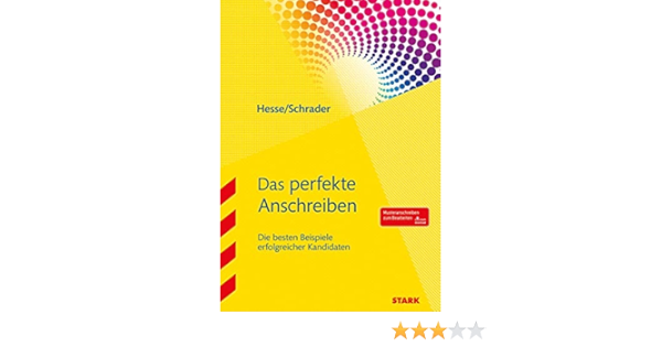 Stark Das Perfekte Anschreiben Die Besten Beispiele Erfolgreicher Hesse Jurgen Schrader Hans Christian Amazon De Bucher