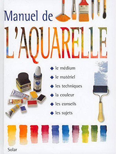 MANUEL DE L'AQUARELLE