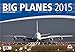 Big Planes & Airliners Kalender 2015 by 