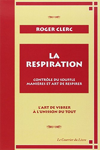 Download La respiration : Contrôle du souffle manières et art de respirer Download La respiration : Contrôle du souffle manières et art de respirer