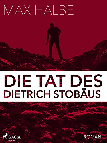 Die Tat des Dietrich Stobäus Die Tat des Dietrich Stobäus