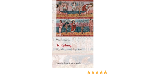 Schopfung Urgeschichte Und Gegenwart Biblisch Theologische Schwerpunkte Band 27 Amazon De Klaiber Walter Bucher Schopfung Urgeschichte Und Gegenwart Biblisch Theologische Schwerpunkte Band 27 Amazon De Klaiber Walter Bucher