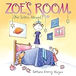 Zoe's Room: No Sisters Allowed