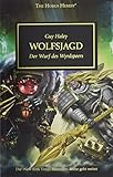 Horus Heresy - Wolfsjagd: Der Wurf des Wyrdspeers by