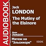 The Mutiny of the Elsinore [Russian Edition]