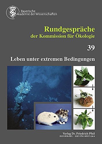 Download Leben unter extremen Bedingungen (Rundgespräche der Kommission für Ökologie, Band 39)