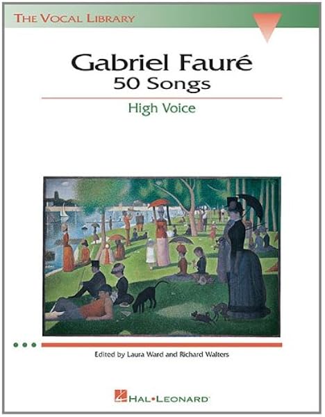 Gabriel Faure 50 Songs The Vocal Library High Voice Amazon Co Uk Faure Gabriel Ward Laura Walters Richard Gethner Perry 0073999470710 Books
