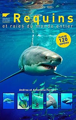 Delachaux Requins et raies du monde entier