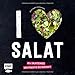 Produktbild I love Salat: 60 x Salatgenuss von fruchtig bis herzhaft