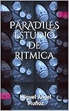  PARADILES Estudio de Ritmica (Nivel Básico nº 1)