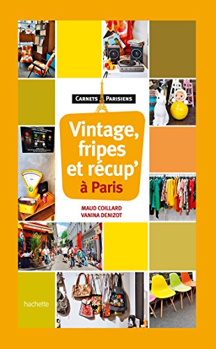 Download Vintage, Fripes et récup' à Paris