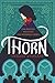 Thorn (Dauntless Path, Band 1) by 