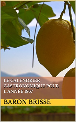 Download Le calendrier gastronomique pour l’année 1867 Download Le calendrier gastronomique pour l’année 1867