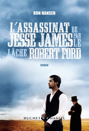 couverture de : L'Assassinat de Jesse James par le l&acirc;che Robert Ford