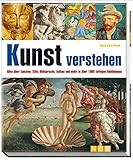 Kunst verstehen: Alles über Epochen, Stile, Bildsprache, Aufbau und mehr in über 1000 farbigen Abbildungen by Maria Carla Prette