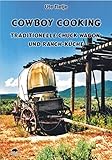 Cover zum Buch Cowboy Cooking: Traditionelle Chuck W...