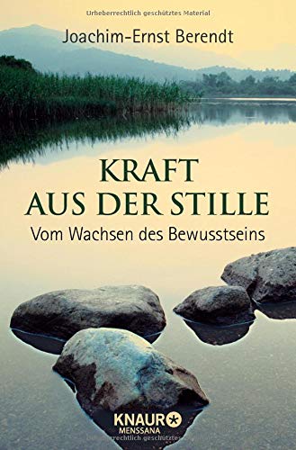 Kraft aus der Stille: Vom Wachsen des Bewußtseins