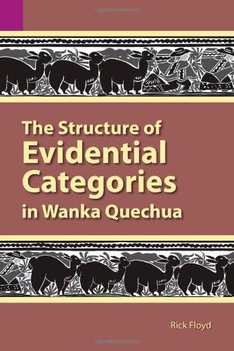 The Structure of Evidential Categories in Wanka Quechua