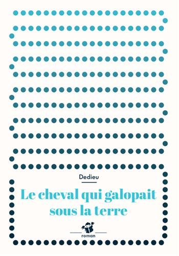 Le  cheval qui galopait sous la terre