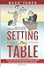 Produktbild Setting The Table: Setting The Table: The Vital Points Sales Reps Need To Know When Selling To The Retail Industry (Think Like A Retailer)