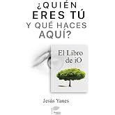 Qui&eacute;n eres t&uacute; y qu&eacute; haces aqu&iacute;-El Libro de iO