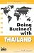 Doing Business with Thailand (Global Business Series) - Paul Leppert