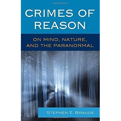 Read Crimes Of Reason On Mind Nature And The Paranormal - 