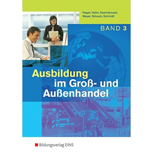 Pdf Ausbildung Im Gross Und Aussenhandel Band 3 Lernfelder 9 12 Lehr Fachbuch Kostenlos Download Bucher Lesen Existieren 70