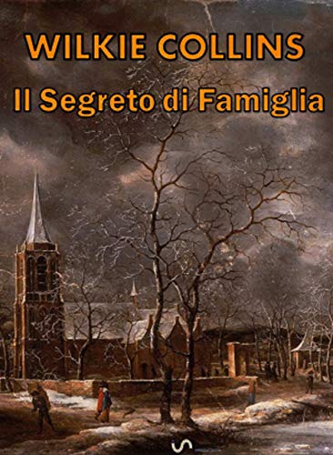 Wilkie Collins  - Il segreto di famiglia (2019)