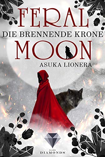 Preisvergleich Produktbild Feral Moon 3: Die brennende Krone