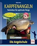 Image de Karpfenangeln: Techniken für optimale Fänge (Die Angelschule)