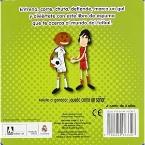 ¡A jugar con el Real Madrid! FÚTBOL. Libro de espuma (Real Madrid / Libros de espuma)