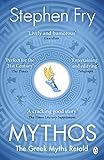Mythos: The Greek Myths Retold (Stephen Fry's Greek Myths Book 1) (English Edition) by 