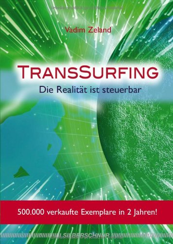 Download TransSurfing. Die Realität ist steuerbar Download TransSurfing. Die Realität ist steuerbar