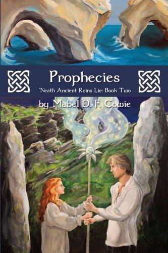 Preisvergleich Produktbild Prophecies: 'Neath Ancient Ruins Lie, Book Two