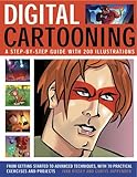 Image de Digital Cartooning: A Step-by-step Guide With 200 Illustrations: from Getting Started to Advanced Techniques, With 70 Practical Exercises and Projects