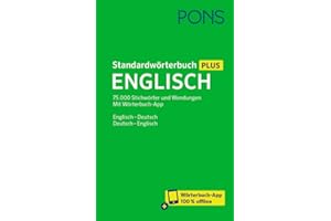 PONS Standardwörterbuch Plus Englisch: 75.000 Stichwörter und Wendungen. Mit Wörterbuch-App. Englisch - Deutsch / Deutsch - Englisch