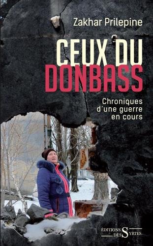 Télécharger Ceux du Donbass : Chroniques d'une guerre en cours PDF Ebook En Ligne