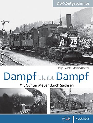 Download Dampf bleibt Dampf: Mit Günter Meyer durch Sachsen Download Dampf bleibt Dampf: Mit Günter Meyer durch Sachsen