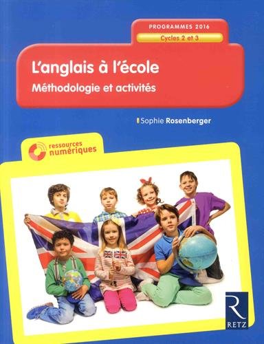 Télécharger L'anglais à l'école - Cycles 2 et 3 (+ CD-Rom) Francais PDF