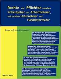 Rechte und Pflichten zwischen Arbeitgeber und Arbeitnehmer, zwischen ...