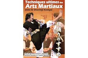 Techniques ultimes des Arts Martiaux avec Le Shorinji Kempop