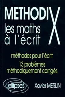 jaquette livre Méthodix : Les maths à l'écrit, méthodes pour l'écrit, 13 problèmes méthodiquement corrigés