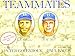 Teammates (A Voyager/Hbj Book) by 